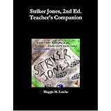 Striker Jones, Second Edition, Teacher's Companion ~ Maggie M. Larche