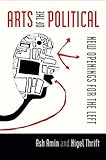 Arts of the political : new openings for the left