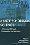 A Not-so-dismal Science: A Broader View of Economies and Societies