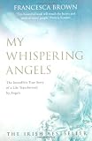 Picture of My Whispering Angels: The Incredible True Story of a Life Transformed by Angels