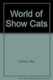 The world of show cats