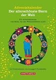 Der allersch&ouml;nste Stern der Welt: Immerw&auml;hrender Adventskalender - Annegert Fuchshuber