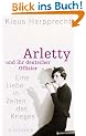 Arletty und ihr deutscher Offizier: Eine Liebe in Zeiten des Krieges