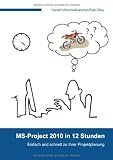 Produkt-Bild: MS-Project 2010 in 12 Stunden