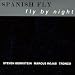 Spanish Fly-Fly By Night