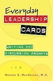 Everyday Leadership Cards: Writing and Discussion Prompts   [EVERYDAY LEADERSHIP CARDS] [Other]