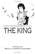 The Resurrection of the King: The Most Compelling Elvis is Alive Story Ever Told