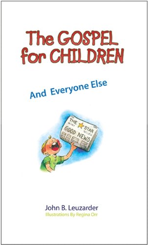 The Gospel for Children, And Everyone Else