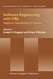 Review Springer  / Software Engineering with OBJ - Algebraic Specification in Action (ADVANCES IN FORMAL METHODS Volume 2) (Advances in Formal Methods)