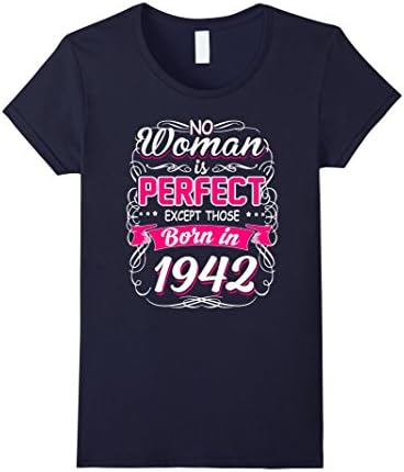 Women's No Woman Is Perfect Except Those Born In 1942 Gift shirt Large Navy
