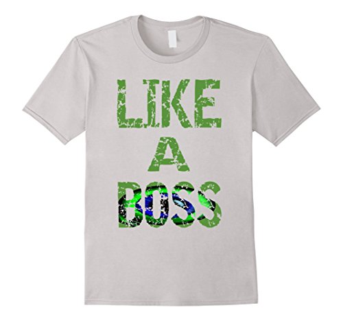 Like A Boss T-shirt