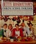 Betty Rosbottom's Cooking School Cookbook