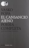 EL CANSANCIO AJENO: POESÍA COMPLETA
