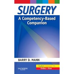 Click here to buy Surgery A Competency-Based Companion: With STUDENT CONSULT Online Access by Barry D. Mann MD FACS.
