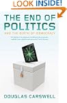The End of Politics and the Birth of...
