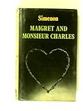 Maigret and Monsieur Charles