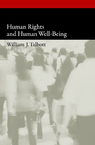 Human Rights and Human Well-Being (Oxford Political Philosophy)