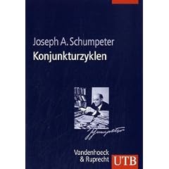 Konjunkturzyklen: Eine theoretische, historische und statistische Analyse des kapitalistischen Prozesses