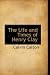 The Life and Times of Henry Clay