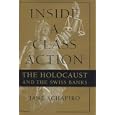 Inside a Class Action: The Holocaust and the Swiss Banks by Jane Schapiro