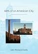 Birth of an American City