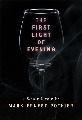 The First Light of Evening (Kindle Single)