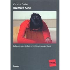 Kreative Akte: Fallstudien zur �sthetischen Praxis vor der Kunst