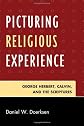 Picturing religious experience : George Herbert, Calvin, and the Scriptures