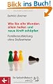 Wie Sie alte Wunden allein heilen und neue Kraft sch�pfen: Familienaufstellung ohne Stellvertreter. Ein Selbsthilfebuch mit CD
