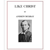 Like Christ ~ Andrew Murray