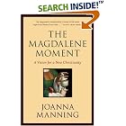 Click here to buy The Magdalene Moment: A Vision for a New Christianity by  Joanna Manning.