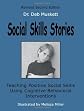 Social Skills Stories: Teaching Positive Social Skills Using Cognitive Behavioral Interventions 