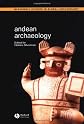 Andean Archaeology (Blackwell Studies in Global Archaeology)