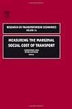 Measuring the Marginal Social Cost of Transport, Volume 14 (Research in Transportation Economics)