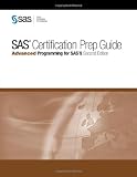 SAS Certification Prep Guide SAS Certification Prep Guide: Advanced Programming for SAS 9, Second Edition