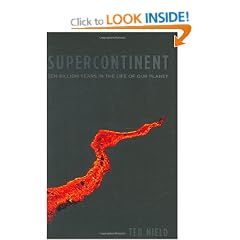 Supercontinent: 10 Billion Years in the Life of Our Planet