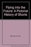 Flying into the future : a pictorial history of Shorts