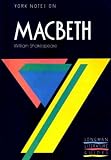 York Notes on William Shakespeare s Macbeth (Longman Literature Guides)