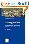 Leading with Life: Lebendigkeit im Unternehmen freisetzen und nutzen