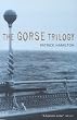 The Gorse Trilogy: "The West Pier", "Mr Stimpson and Mr Gorse", "Unknown Assailant": "The West Pier", "Mr Stimpson and Mr Gorse", "Unknown Assailant"
