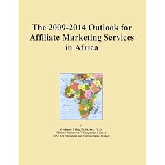 The 2009-2014 Outlook for Affiliate Marketing Services in Africa