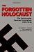 Forgotten Holocaust: The Poles Under German Occupation 1939-1944