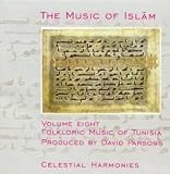 Music of Islam, Vol. 8: Folkloric Music of Tunisia