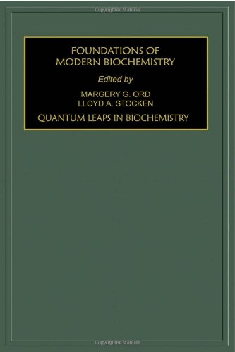 Quantum Leaps in Biochemistry, Volume 2 (Foundations of Modern Biochemistry)