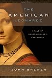 The American Leonardo: A Tale of Obsession, Art and Money