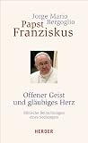Offener Geist und gl&auml;ubiges Herz: Biblische Betrachtungen eines Seelsorgers