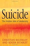 Suicide: The Hidden Side of Modernity