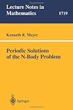 Periodic Solutions of the N-Body Problem (Lecture Notes in Mathematics)