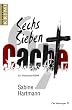 Sechs, Sieben, Cache!: Ein Hildesheim-Krimi