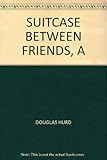 A suitcase between friends